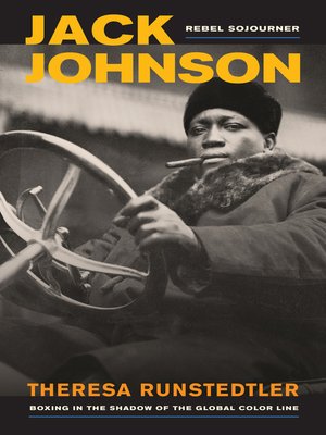 cover image of Jack Johnson, Rebel Sojourner